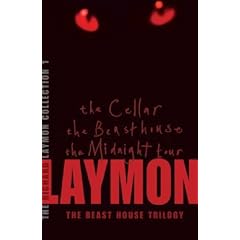 The Beast House Trilogy; The Cellar, The Beast House, & The Midnight Tour. (The Richard Laymon Collection Volume 1)