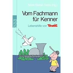 Vom Fachmann f�r Kenner. Lebenshilfe von Titanic