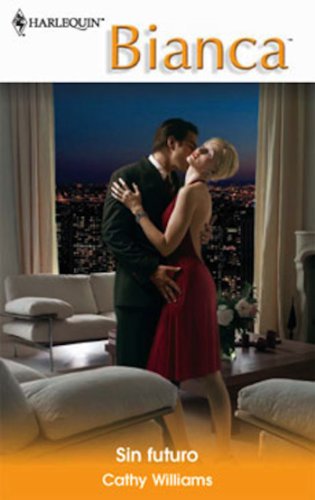 Sin futuro (Bianca) (Spanish Edition)