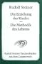 Die Erziehung des Kindes / Die Methodik des Lehrens.