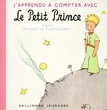 J'apprends a Compter Avec Le Petit Prince (French Edition)