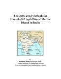 The 2007-2012 Outlook for Household Liquid Non-Chlorine Bleach in India