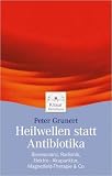 Heilwellen statt Antibiotika