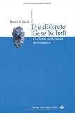 Die diskrete Gesellschaft: Geschichte und Symbolik der Freimaurer - Dieter A. Binder
