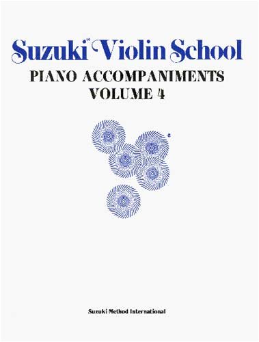 MusicalInstruments: Suzuki Violin School Volume 4 Piano Accompaniment Book