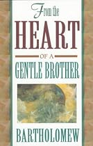 From the Heart of a Gentle Brother