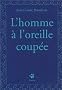 L'Homme � l'oreille coup�e
