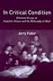 In Critical Condition: Polemical Essays on Cognitive Science and the Philosophy of Mind (Representation and Mind)