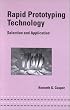 Rapid Prototyping Technology (Dekker Mechanical Engineering)