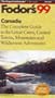 Canada '99: The Complete Guide to its Great Cities, Coastal Towns, Mountains and Wilderness Adventures (Fodor's Gold Guides)