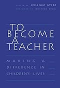 To Become a Teacher: Making a Difference in Children's Lives