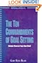 The Ten Commandments of Goal Setting : Violate Them at Your Own Risk!