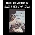 Living and Working in Space: A History of Skylab