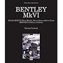 Bentley MKVI: Rolls-Royce Silver Wraith, Silver Dawn & Silver Cloud; Bentley R-Series & S-Series (Classic Reprint)