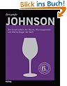 Der gro�e Johnson: Die Enzyklop�die der Weine, Weinbaugebiete und Weinerzeuger der Welt (Handb�cher)