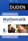 Produkt-Bild: Duden - Einfach klasse in - Mathematik 8. Klasse: Wissen - &Uuml;ben - Testen