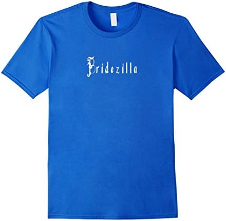 Men's Bridezilla - Classic Fit Tee Shirt Medium Royal Blue