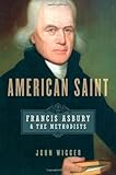 American saint : Francis Asbury and the methodists