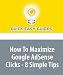 How To Maximize Google AdSense Clicks - 8 Simple Tips: To Make Money from AdSense, People Must Click on Your Ads