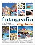 Manuale pratico di fotografia digitale (Varia illustrata)