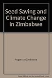 Seed saving and climate change in Zimbabwe