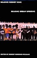 Reading Rodney King/Reading Urban Uprising