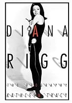 Diana Rigg: The Biography