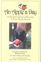 An Apple a Day: A Heartwarming Collection of True Horse Stories