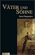 V�ter und S�hne. Historischer Roman