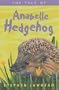 The Tale of Anabelle Hedgehog: The Third Riverbank Story