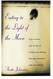 Eating in the Light of the Moon