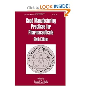 Good Manufacturing Practices for Pharmaceuticals, Sixth Edition (Drugs and the... by Graham Bunn and Joseph D. Nally