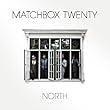 North by Matchbox Twenty (2012-09-04)【並行輸入品】