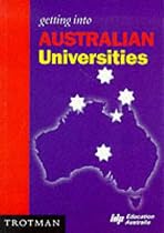 Getting into Australian University and College (MPW 'Getting Into' Guides)