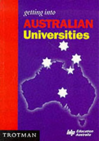 Getting into Australian University and College (MPW 'Getting Into' Guides)