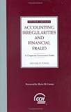Accounting Irregularities and Financial Fraud: A Corporate Governance Guide