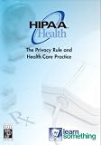 HIPAA Privacy: The Privacy Rule and Health Care Practice CD-ROM (HIPAA Training on CD-ROM for Health Professionals)