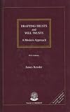 Drafting Trusts and Will Trusts: A Modern Approach