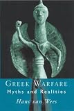 Greek Warfare: Myths and Realities