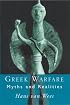 Greek Warfare: Myths and Realities