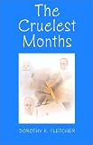 The Cruelest Months