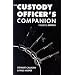The Custody Officer's Companion: Police Law for Custody Officers