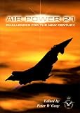 Air Power 21: Challenges for the New Century