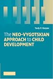 The Neo-Vygotskian Approach to Child Development