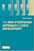 The Neo-Vygotskian Approach to Child Development