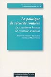 Revue La Documentation Française  / La politique de sécurité routière : Les systèmes locaux de contrôle-sanction
