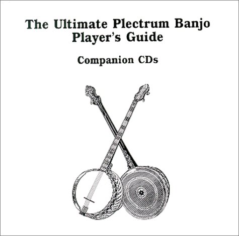 Books: The Ultimate Plectrum Banjo Player's Guide, Compact Disc Companion to Vol.1 & Vol.2 Set of 2