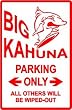 BIG KAHUNA PARKING * sign street surf shark