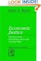 Economic Justice: Selections from Distributive Justice and a Living Wage (Library of Theological Ethics)