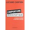 L'imposture d�mocratique : Du proc�s de Socrate � l'�lection de G.W. Bush